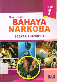Image of Buku Seri Narkoba Jilid 1 ( Sejarah Narkoba)