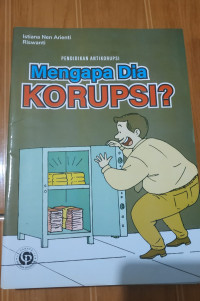 Image of Mengapa Dia Korupsi