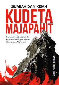 Image of Sejarah Dan Kudeta Majapahit