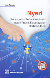 Image of Nyeri(Konsep Dan Pelaksanaan Dalam Praktik Keperawatan Berbasis Bukti)